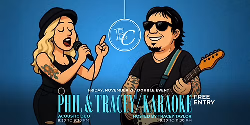 Double Event! Phil & Tracey Duo + Karaoke \ud83c\udfa4