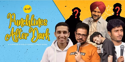 Punchlines After Dark - A Surprise Lineup Show