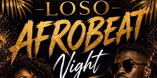 LOSO Afrobeats Night