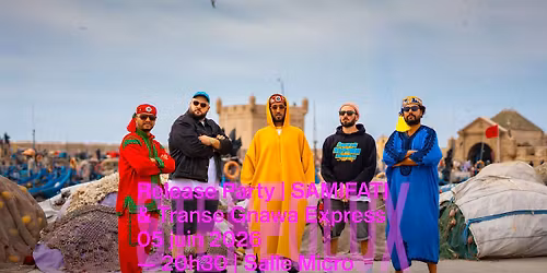 Release Party | SAMIFATI & Transe Gnawa Express + Leila Bounous