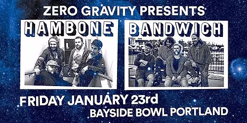 Hambone & Bandwich (Zero Gravity Presents...)