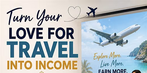 From Travel  Dreams to Income Streams