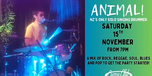 ANIMAL! - NZ's ONLY SOLO SINGING DRUMMER