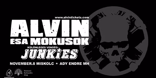 ALVIN \u00c9S A M\u00d3KUSOK \u2605 JUNKIES \u2605 MISKOLC