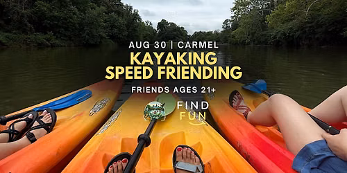 Kayaking Speed Friending | Carmel