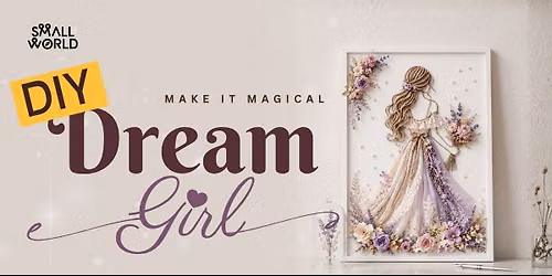 DIY Dream Girl Workshop