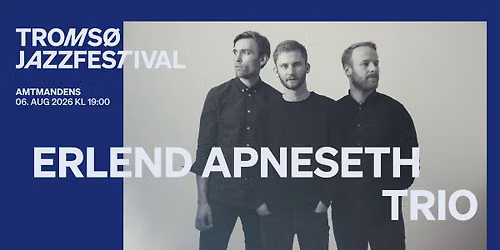 ERLEND APNESETH TRIO