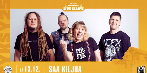 Live is Life: Saa kiljua \/ Musta Kynnys