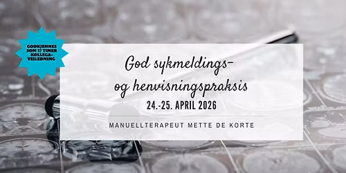 Oslo, 24.-25.april: God sykmeldings- og henvisningspraksis