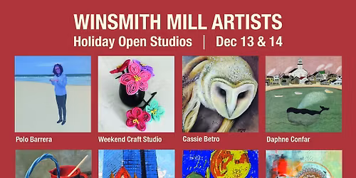 Winsmith Mill Artists Holiday Open Studios