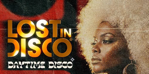 Lost In Disco - daytime!