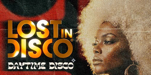 Lost In Disco - daytime!
