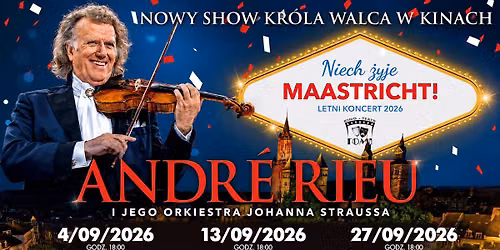 \u201eAndr\u00e9 Rieu. Niech \u017cyje Maastricht!\u201d - retransmisja letniego koncertu z Maastricht 2026