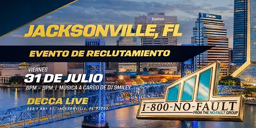 Evento de Reclutamiento 1-800-NO-FAULT \u2014 Jacksonville