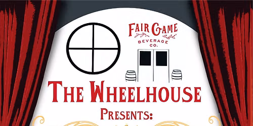 The Wheelhouse Presents The Royal Treatment: A Jester's Court of Fun