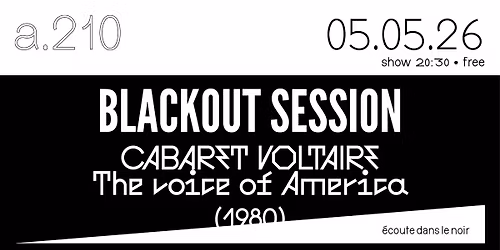 Blackout Session : Cabaret Voltaire "The voice of America"