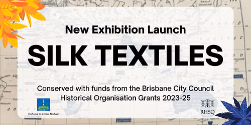 RHSQ Exhibition Launch: Silk Textiles