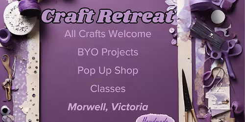 December Craft Retreat 3 Day Weekend