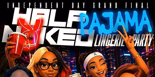 HALF NAKED LINGERIE\/PAJAMA PARTY SLIME LIFE SHAWTY LIVE @ ICE BAR JULY 5TH