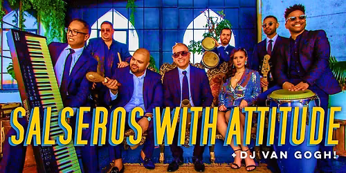 Salsa Saturday w SWA - Salseros with Attitude  + DJ Van Gogh!