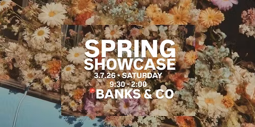 spring showcase \ud83c\udf37\ud83d\uded2 @ banks & co.