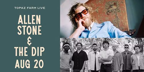 Allen Stone & The Dip SOLD OUT