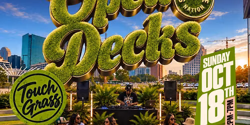 OPEN DECKS @ Touch Grass