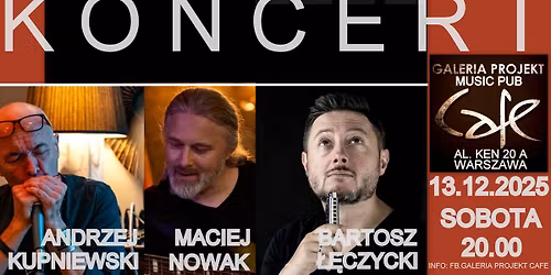 Bartek Łęczycki / Maciej Nowak / Andrzej Kupniewski 
