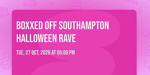 BOXXED OFF SOUTHAMPTON HALLOWEEN RAVE \ud83d\udd25\ud83d\udd25\ud83d\udd25