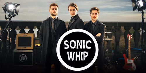 Sonic Whip UK Tour 2026