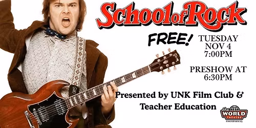 School of Rock - Presented by UNK Film Club & Teacher Education