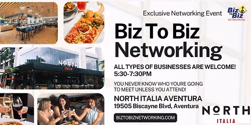 Biz To Biz Networking at North Italia Aventura
