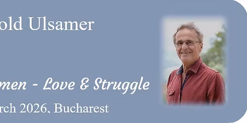 Men and Women, Love & Struggle, Workshop with Bertold Ulsamer