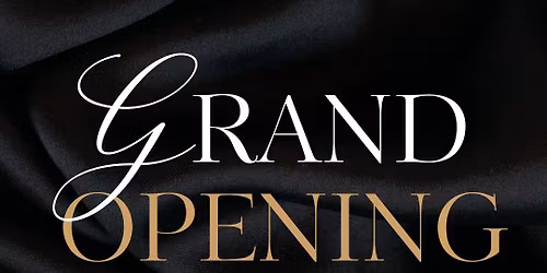GRAND OPENING 