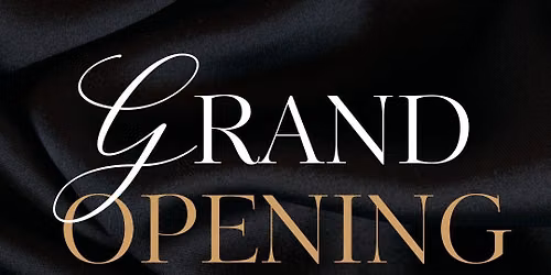 GRAND OPENING