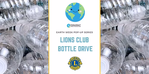 Lions Club Bottle Drive-Earth Week Pop-up 