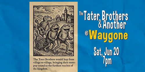 The Taters Brothers & Another @ Waygone