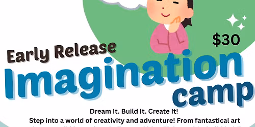 Early Release - Imagination Camp