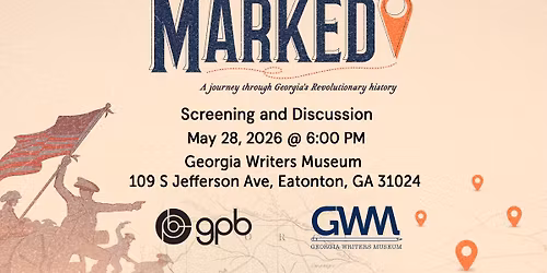 Marked! Screening and Discussion with Georgia Writers Museum