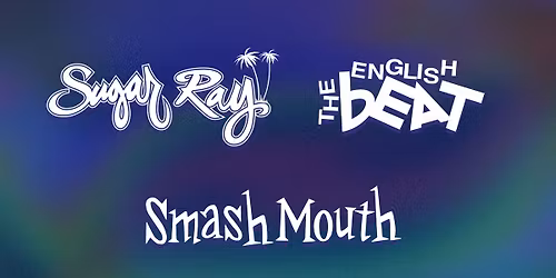 Sugar Ray \/ The English Beat \/ Smash Mouth