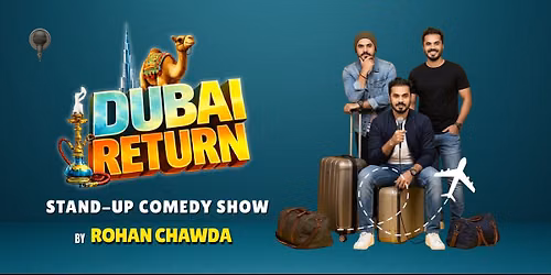 DUBAI RETURN- STAND UP COMEDY SHOW