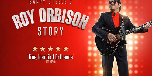 Barry Steele presents The Roy Orbison Story at The Theatre Severn — Theatre Severn