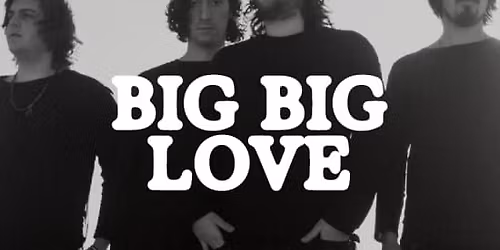 Big Big Love