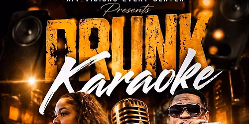 DRUNK KARAOKE- FREE ENTRY\u2026. $5 DRINK SPECIALS