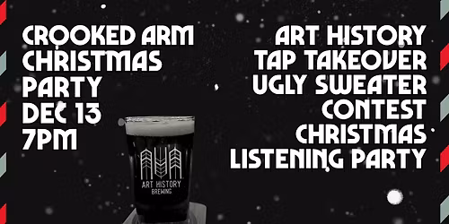 Crooked Arm Christmas Party: Art History Tap Takeover