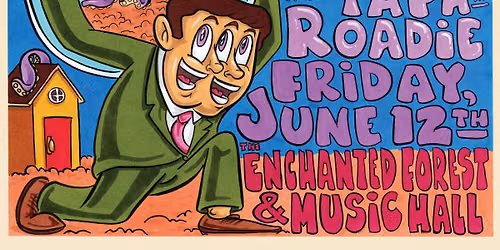 I Get Wild (Talking Heads Tribute) with Roadie and Yapa! at The Enchanted Forest