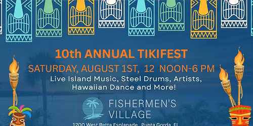 \ud83c\udf3410th Annual TikiFest at Fishermen's Village!\ud83c\udf3a