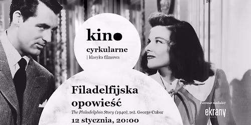 FILADELFIJSKA OPOWIE\u015a\u0106 | Kino cyrkularne - klasyka filmowa
