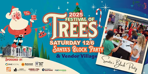 Fort Myers Festival of Trees: Santa's Block Party! \ud83c\udf85\ud83c\udffc\ud83c\udf84