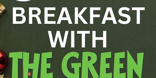 Breakfast with The Green Fella 🎄 